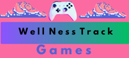 Wellnesstrack GAMES